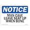 Signmission OSHA Notice, 3.5" Height, Man Cave Leave Seat Up When Done Sign, 5" X 3.5", Landscape OS-NS-D-35-L-14130 - alternate 1